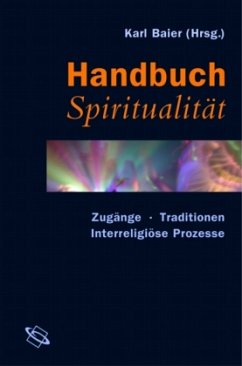 Handbuch Spiritualität - Baier, Karl (Hrsg.)