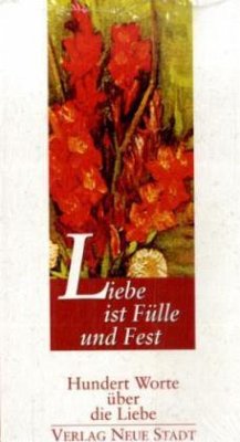 Liebe ist Fülle und Fest