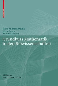 Grundkurs Mathematik in den Biowissenschaften - Braunß, Hans-Andreas;Junek, Heinz;Krainer, Thomas