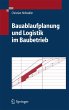 Bauablaufplanung und Logistik im... - Bild 1