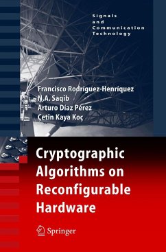 Cryptographic Algorithms on Reconfigurable Hardware - Rodriguez-Henriquez, Francisco;Saqib, N.A.;Díaz Pérez, Arturo