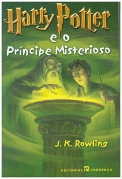 Harry Potter e o Principe Misterioso; Harry Potter und der Halbblutprinz, portugiesische Ausgabe / Harry Potter, portugiesische Ausgabe 6 - Rowling, J. K.;Rowling, J. K.