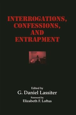 Interrogations, Confessions, and Entrapment - Lassiter, G. Daniel (ed.)