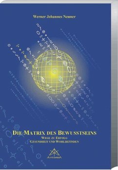 Die Matrix des Bewusstseins - Neuner, Werner J.