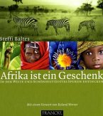 Afrika ist ein Geschenk