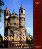 Romanik: Zwischen Speyer, Mainz und Heidelberg