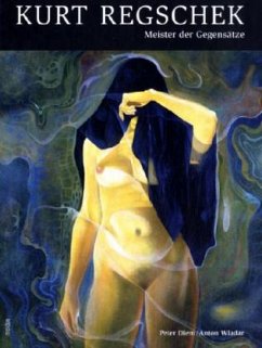 Cover Kurt Regschek. Meister der Gegensätze