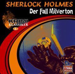 Sherlock Holmes, Der Fall Milverton - Doyle, Arthur Conan