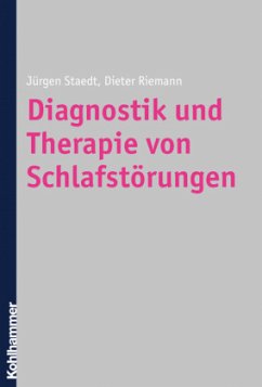 Diagnostik und Therapie von Schlafstörungen - Staedt, Jürgen;Riemann, Dieter