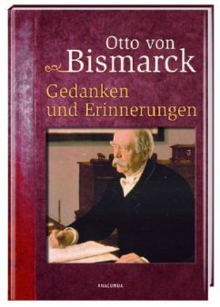 Gedanken und Erinnerungen - Bismarck, Otto von