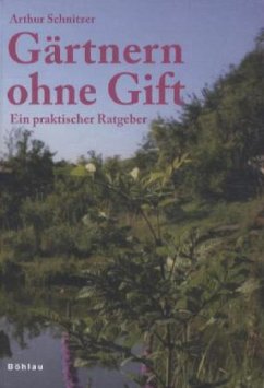 Gärtnern ohne Gift - Schnitzer, Arthur