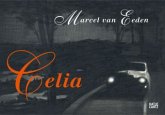 Marcel van Eeden, Celia