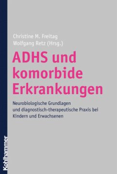 ADHS und komorbide Erkrankungen - Retz, Wolfgang / Freitag, Christine M. (Hgg.)