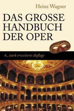 Das grosse Handbuch der Oper - Wagner, Heinz