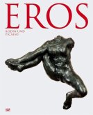 Eros, Rodin und Picasso
