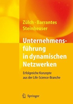 Unternehmensführung in dynamischen Netzwerken - Zülch, Joachim / Barrantes, Luis / Steinheuser, Sylvia (Hrsg.)