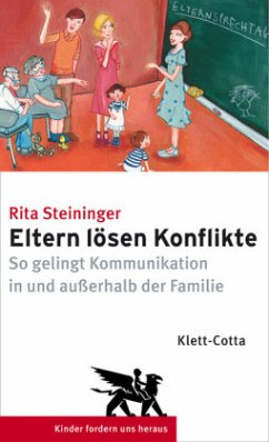 Eltern lösen Konflikte (Kinder fordern uns heraus) - Steininger, Rita