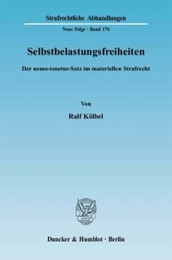 Selbstbelastungsfreiheiten. - Kölbel, Ralf