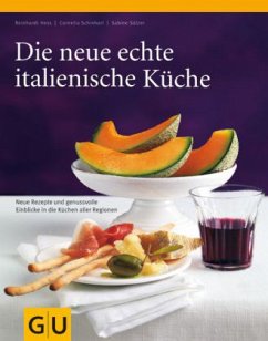 Die neue echte italienische Küche - Hess, Reinhardt;Schinharl, Cornelia;Sälzer, Sabine
