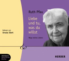 Liebe und tu, was du willst, 3 Audio-CDs - Pfau, Ruth