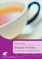 Gelassen im Stress - Drexler, Diana