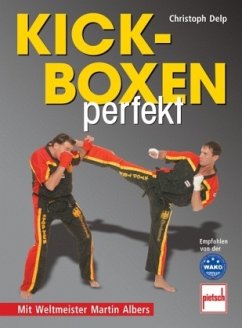 Kickboxen perfekt - Delp, Christoph