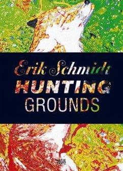 Erik Schmidt, Hunting Grounds - Schmidt, Erik