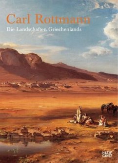 Carl Rottmann, Die Landschaften Griechenlands - Rottmann, Carl