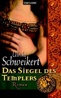 Das Siegel des Templers - Schweikert, Ulrike
