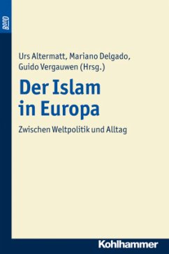 Der Islam in Europa - Vergauwen, Guido / Altermatt, Urs / Delgado, Mariano (Hgg.)