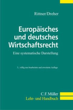 Europäisches und deutsches Wirtschaftsrecht - Rittner, Fritz;Dreher, Meinrad