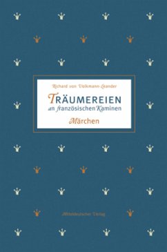 Träumereien an französischen Kaminen - Volkmann-Leander, Richard von