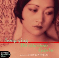 Die chinesische Geliebte, 5 Audio-CDs - Ying, Hong