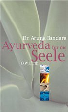Ayurveda für die Seele - Bandara, Aruna