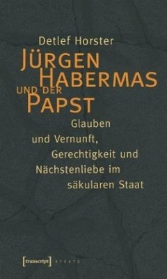 Jürgen Habermas und der Papst - Horster, Detlef