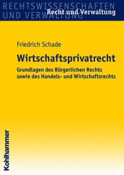 Wirtschaftsprivatrecht - Schade, Friedrich