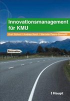 Innovationsmanagement für KMU - Schori, Kurt / Roch, Andrea / Faoro-Stampfli, Marlotte