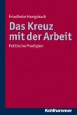 Das Kreuz mit der Arbeit