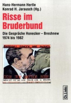 Risse im Bruderbund - Hertle, Hans-Hermann / Jarausch, Konrad (Hgg.)