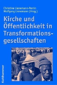 Kirche und Öffentlichkeit in Transformationsgesellschaften - Lienemann-Perrin, Christine / Lienemann, Wolfgang (Hrsg.)