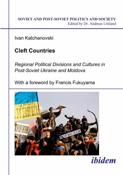 Cleft Countries - Regional Political Divisions and Cultures in Post-Soviet Ukraine and Moldova - Katchanovski, Ivan;Fukuyama, Francis