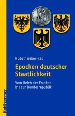 Epochen deutscher Staatlichkeit - Weber-Fas, Rudolf