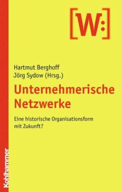 Unternehmerische Netzwerke - Berghoff, Hartmut / Sydow, Jörg (Hgg.)