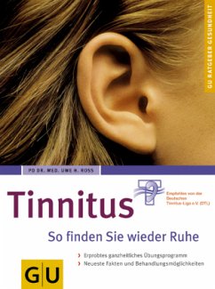 Tinnitus So finden Sie wieder Ruhe - Ross, Uwe H.
