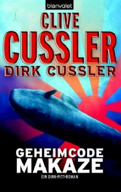 Geheimcode Makaze / Dirk Pitt Bd.18 - Cussler, Clive; Cussler, Dirk