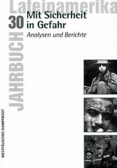 Mit Sicherheit in Gefahr / Jahrbuch Lateinamerika Bd.30