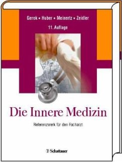 Die Innere Medizin - Gerok, Wolfgang / Huber, Christoph / Meinertz, Thomas / Zeidler, Henning (Hgg.)