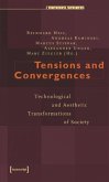 Tensions and Convergences - Technological and Aesthetic Transformations of Society