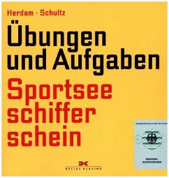 Übungen und Aufgaben Sportseeschifferschein - Herdam, Gunther;Schultz, Harald