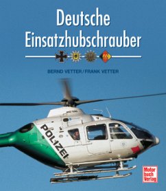 Deutsche Einsatzhubschrauber - Vetter, Bernd; Vetter, Frank